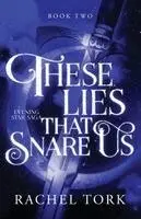 Rachel T - These Lies That Snare Us, Häftad. Tillgänglighet: Lägg i varukorg