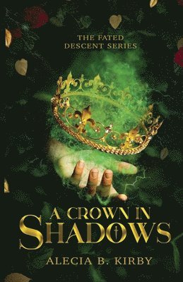 Alecia B Kirby - Crown in Shadows, Häftad