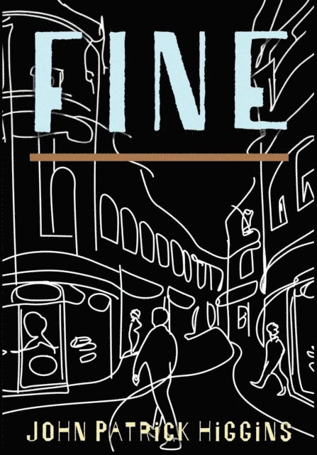 John Patrick Higgins - Fine, E-bok