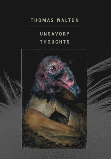 Thomas Walton - Unsavory Thoughts, E-bok