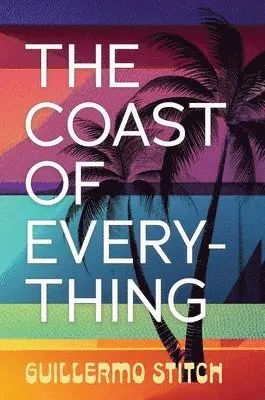 Guillermo Stitch - Coast of Everything, Inbunden. Tillgänglighet: Lägg i varukorg