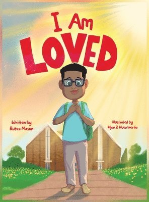 Rutez Mason - I Am Loved, Inbunden