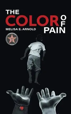 Melisa E Arnold - Color of Pain, Inbunden. Tillgänglighet: Lägg i varukorg