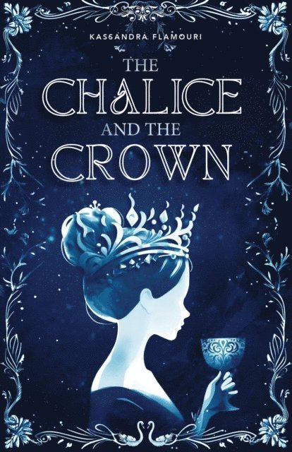 Kassandra Flamouri - Chalice and the Crown, E-bok. Tillgänglighet: Lägg i varukorg