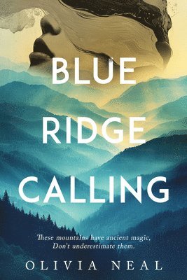 Olivia Neal - Blue Ridge Calling, Häftad