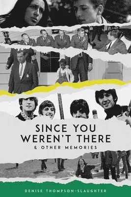 Denise Thompson-Slaughter - Since You Weren't There & Other Memories, Häftad. Tillgänglighet: Lägg i varukorg