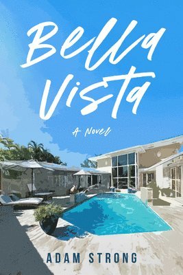 Adam Strong - Bella Vista, Häftad. Tillgänglighet: Lägg i varukorg