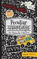 Erin Petti - Peculiar Hauntings, The Thelma Bee Collection, Häftad