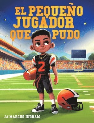 Ja'marcus Ingram - Pequeño Jugador Que Pudo, Inbunden