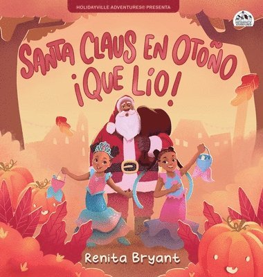 Renita Bryant - Santa Claus en otoño ¡qué lío!, Inbunden