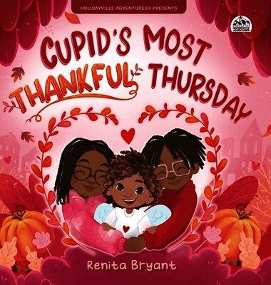 Renita Bryant - Cupid's Most Thankful Thursday, Inbunden