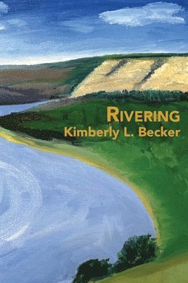 Kimberly L Becker - Rivering, Häftad