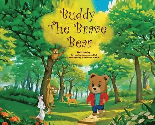 Levino L Johnson, Min Kyoung P Johnson - Buddy the Brave Bear, Inbunden. Tillgänglighet: Lägg i varukorg