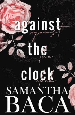 Samantha Baca - Against The Clock, Häftad