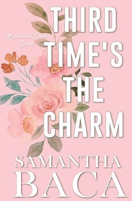 Samantha Baca - Third Time's The Charm (Special Edition), Häftad
