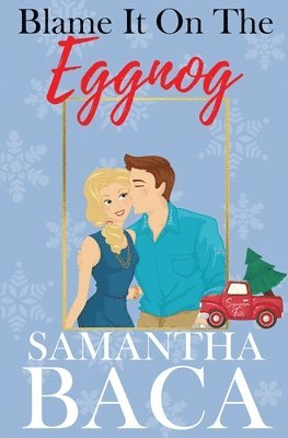 Samantha Baca - Blame It On The Eggnog, Häftad