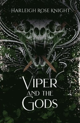 Harleigh Rose Knight - Viper and the Gods, Häftad