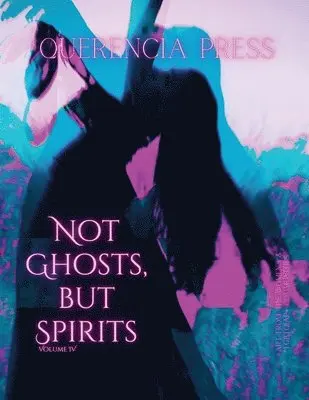 Emily Perkovich - Not Ghosts, But Spirits IV, Häftad. Tillgänglighet: Lägg i varukorg