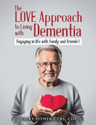 Pitner, V: Love Approach to Living With Dementia, Häftad. Tillgänglighet: Tillfälligt slut