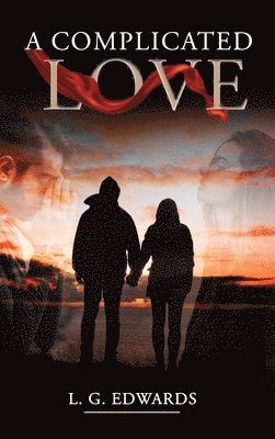 L G Edwards - Complicated Love, Inbunden