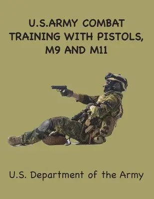 United States Army - US Army Combat Training with Pistols, Häftad. Tillgänglighet: Lägg i varukorg