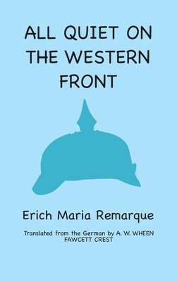 Erich Maria Remarque - All Quiet on the Western Front, Inbunden