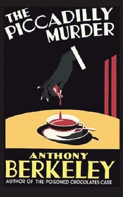 Anthony Berkeley - Piccadilly Murder, Inbunden