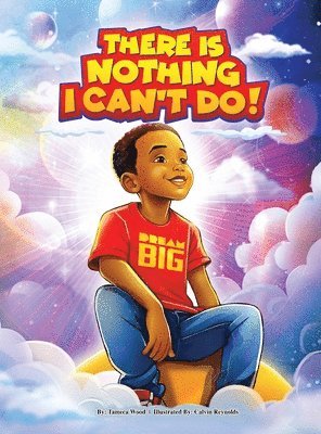 Tameca Wood - There Is Nothing I Can't Do!, Inbunden