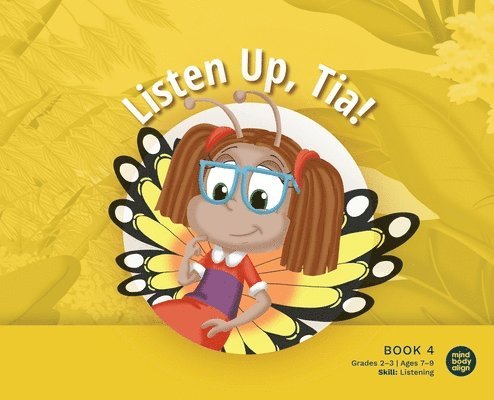 Mind Body Align - Listen Up, Tia!, Inbunden