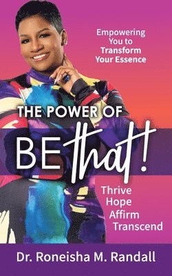 Roneisha Randall - Power of Be THAT! Transform, Hope, Affirm, Transcend, Häftad