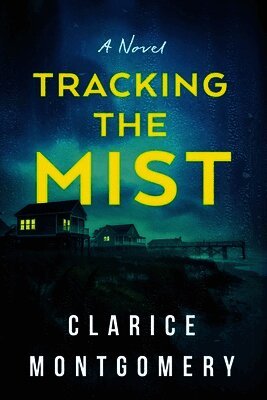 Clarice Montgomery - Tracking the Mist, Häftad