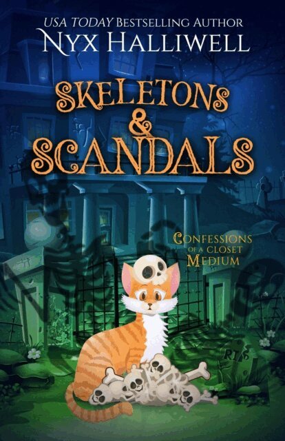 Nyx Halliwell - Skeletons & Scandals, E-bok
