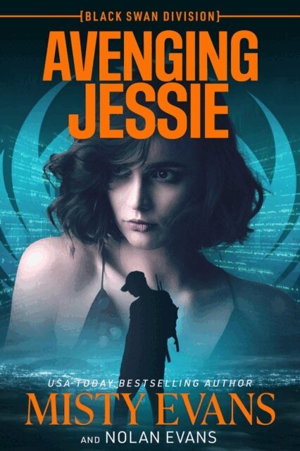 Nolan Evans, Misty Evans - Avenging Jessie, Black Swan Division Thriller Series, Book 3, E-bok