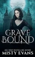 Grave Bound, The Accidental Reaper Paranormal Urban Fantasy Series, Book 9