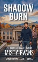 Misty Evans - Shadow Burn, Shadow Point Security Romantic Suspense Series, Book 5, Häftad