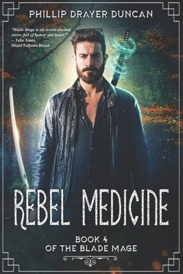 Phillip Drayer Duncan - Rebel Medicine, Häftad