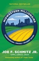 Joe F Schmitz - Midwestern Millionaire, Häftad. Tillgänglighet: Lägg i varukorg