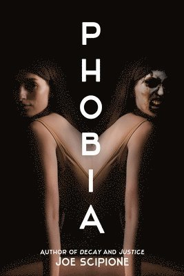 Joe Scipione - Phobia, Häftad