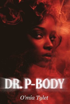 O'Mia Tylet - Dr. P-Body, Inbunden