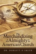 Merchandizing of the Almighty in the American Church