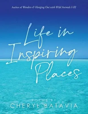Cheryl Batavia - Life in Inspiring Places, Häftad. Tillgänglighet: Lägg i varukorg