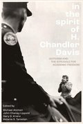 In the Spirit of H. Chandler Davis: Activism and the Struggle for Academic Freedom