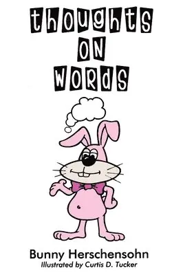 Bunny Herschensohn - Thoughts on Words, Häftad. Tillgänglighet: Lägg i varukorg