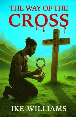 Ike Williams - Way of the Cross, Häftad. Tillgänglighet: Lägg i varukorg