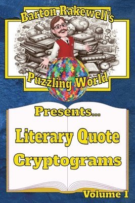 Barton Rakewell - Barton Rakewell's Puzzling World Presents Literary Quote Cryptograms, Häftad