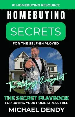 Michael Dendy - Homebuying Secrets for the Self-Employed: The Secret Playbook to Help You Buy A Home Stress-Free, Häftad. Tillgänglighet: Lägg i varukorg