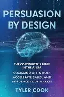 Tyler Cook - Persuasion By Design, Häftad. Tillgänglighet: Lägg i varukorg