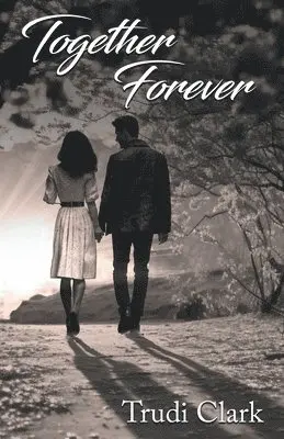 Trudi Clark - Together Forever, Häftad. Tillgänglighet: Lägg i varukorg