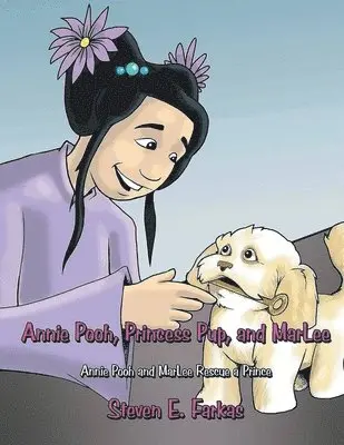 Steven E Farkas - Annie Pooh, Princess Pup, and MarLee, Häftad. Tillgänglighet: Lägg i varukorg