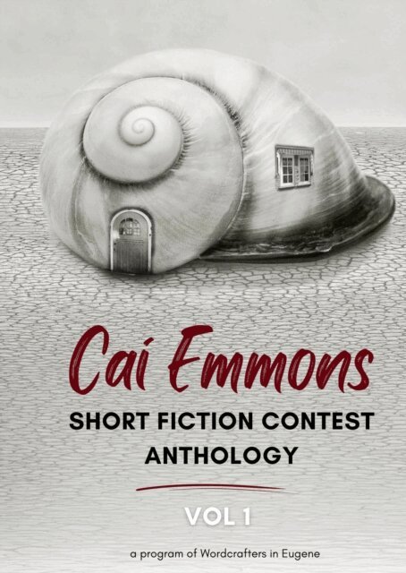 Erin Radniecki, Justine Norton-Kertson, Laura Grange, Jill Betterton, Angela Ostley, Elizabeth Danek, Scott Colley, Wordcrafters in Eugene - Cai Emmons Short Fiction Contest Anthology, Vol 1, E-bok